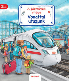 Vonattal utazunk - A járművek világa