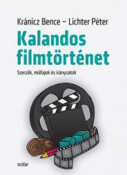 Kalandos filmtörténet - Szerzők, műfajok és irányzatok