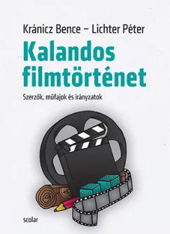 Kalandos filmtörténet - Szerzők, műfajok és irányzatok