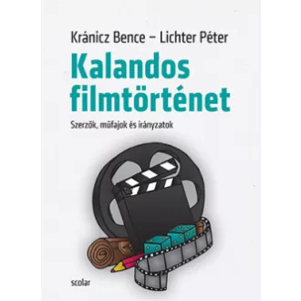 Kalandos filmtörténet - Szerzők, műfajok és irányzatok