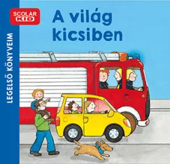 Legelső könyvem - A világ kicsiben