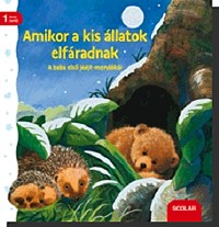   Amikor a kis állatok elfáradnak - A baba első jóéjt-mondókái