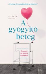 A gyógyító beteg - Orvosok és ápolók történetei