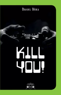 Kill you!