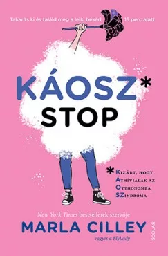 Káoszstop - Takaríts ki és találd meg lelki békéd 15 perc alatt