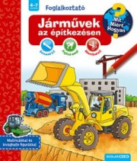   Járművek az építkezésen - Mit? Miért? Hogyan? Foglalkoztató