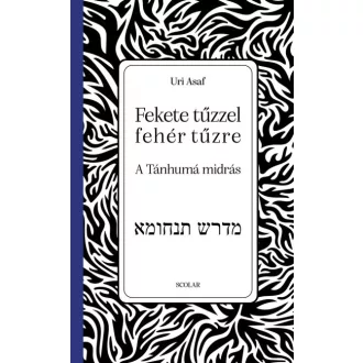 Fekete tűzzel fehér tűzre: A Tánhumá midrás