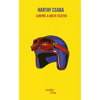Lerepül a hülye fejetek