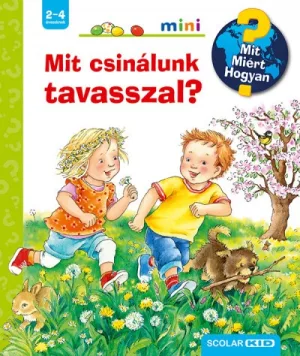 Mit csinálunk tavasszal? - Mit? Miért? Hogyan?