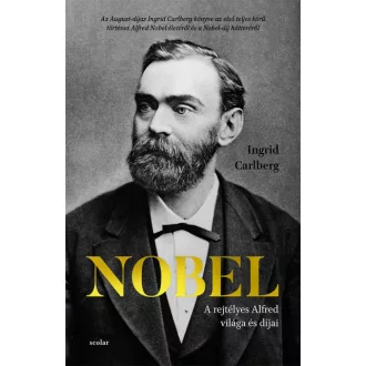 Nobel - A rejtélyes Alfred világa és díjai