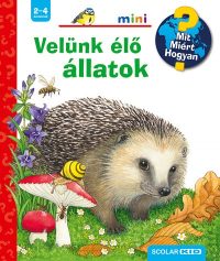 Velünk élő állatok - Mit? Miért? Hogyan?