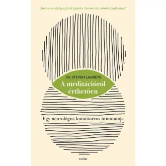   A meditációról érthetően - Egy neurológus kutatóorvos útmutatója