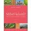 Miből készül? - Növényi eredetű tárgyaink nyomában