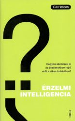   Érzelmi intelligencia - Hogyan aknázzuk ki az érzelmekben rejlő erőt a siker érdekében?