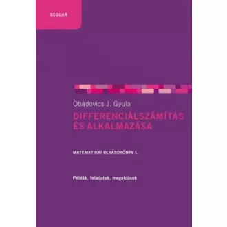   Differenciálszámítás és alkalmazása - Matematikai olvasókönyv I.