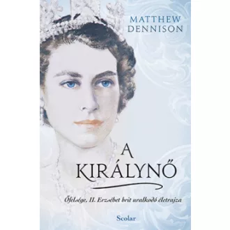   A királynő - Őfelsége, II. Erzsébet brit uralkodó életrajza