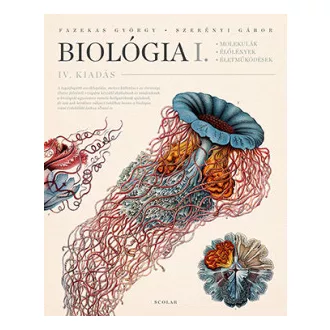   Biológia I. - Molekulák, élőlények, életműködések - IV. kiadás