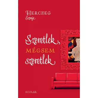 Szeretlek, mégsem szeretlek