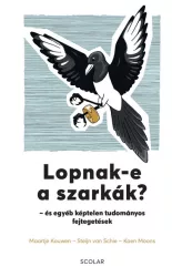   Lopnak-e a szarkák? - és egyéb képtelen tudományos fejtegetések