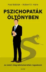   Pszichopaták öltönyben - Az üzleti világ lelkiismeretlen ragadozói