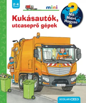Kukásautók, utcaseprő gépek - Mit? Miért? Hogyan? Mini 57.