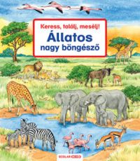   Keress, találj, mesélj! - Állatos nagy böngésző - 2. kiadás