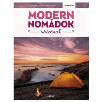 Modern nomádok sátorral