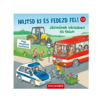 Hajtsd ki és fedezd fel! - Járművek városban és falun*