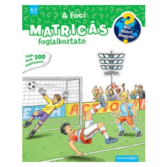 A foci - Mit? Miért? Hogyan? Matricás foglalkoztató
