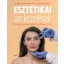 Esztétikai arckezelések