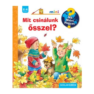 Mit csinálunk ősszel? - Mit? Miért? Hogyan? Mini 64.