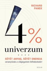   4% univerzum - Sötét anyag, sötét energia - versenyfutás a világegyetem felfedezéséért