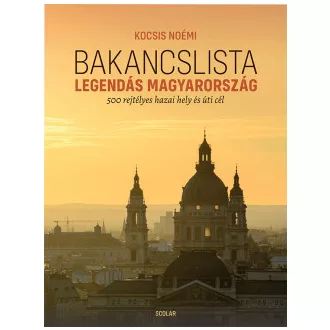 Bakancslista - Legendás Magyarország
