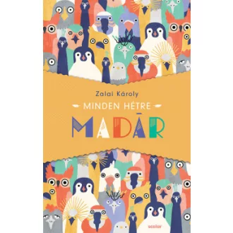 Minden hétre madár*