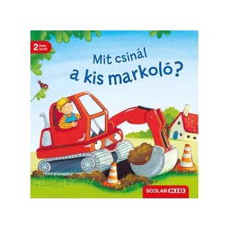 Mit csinál a kis markoló?