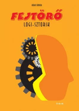 Fejtörők - Logi-sztorik