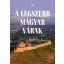 A legszebb magyar várak