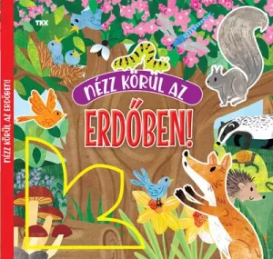 Nézz körül az erdőben!