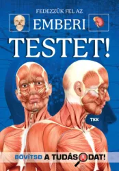 Fedezzük fel a csodálatos emberi testet