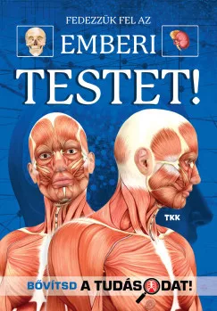 Fedezzük fel a csodálatos emberi testet