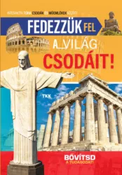 Fedezzük fel a világ csodáit