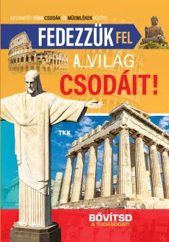 Fedezzük fel a világ csodáit