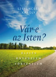 Vár-e az Isten? - Ölelés, önvédelem, történelem