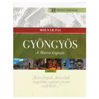 Gyöngyös - A Mátra kapuja