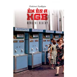 Én és a KGB - Menszki regény