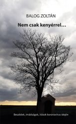 Nem csak kenyérrel...