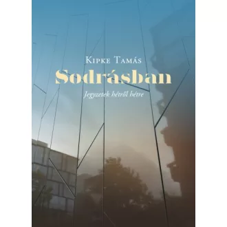 Sodrásban - Jegyzetek hétről hétre