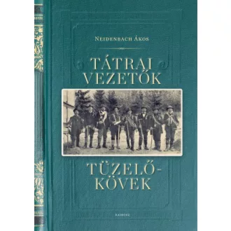 Tátrai vezetők, tüzelőkövek