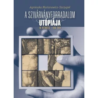 A szivárványforradalom utópiája - 10 kérdés - 100 érv