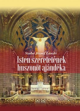 Isten szeretetének huszonöt ajándéka